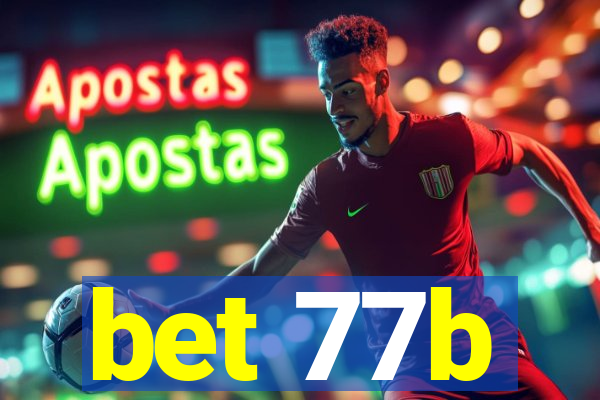 bet 77b